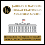 Past Five Presidents, Fight Against Human Trafficking